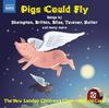 Pigs Could Fly: 20th Century Music for Children�s Choir