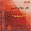 Ex Oriente Lux - Choir Masterpieces