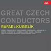 Great Czech Conductors: Rafael Kubelik