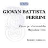 Giovan Battista Ferrini - Harpsichord Works