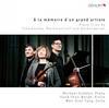 A la memoire d�un grand artiste: Piano Trios by Tchaikovsky, Rachmaninov & Goldenweiser