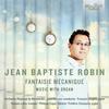 Jean Baptiste Robin - Fantaisie mecanique: Music with Organ