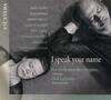 I speak your name: Songs for Voice & Harmonium