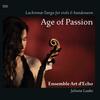 Age of Passion: Lachrimae-Tango for viols & bandoneon