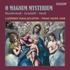 O Magnum Mysterium: Monteverdi, A Scarlatti, Verdi