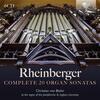 Rheinberger - Complete 20 Organ Sonatas