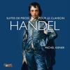 Handel - Suites de pieces pour le clavecin (8 Great Suites)