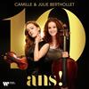 Camille & Julie Berthollet: 10 ans