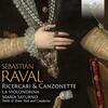 Raval - Ricercari & Canzonette