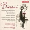 Busoni - Fantasia contrappuntistica, Chopin Variations, 2 Sonatinas, Bach Transcriptions