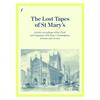 The Lost Tapes of Saint Marys