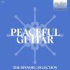 Peaceful Guitar: The Spanish Collection