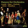 Dances for Orchestra: Arnold, Elgar, Warlock, Holst, Hamilton