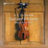 Telemann - Gulliver�s Travels: Works for Strings