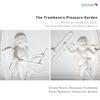 The Trombone�s Pleasure Garden: van Eyck, Marais, Komitas, etc.