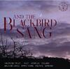 And the Blackbird Sang
