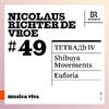 Musica Viva 49: Nicolaus Richter de Vroe - TETRAb IV, Shibuya Movements, Euforia