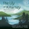 The Lily of Killarney: Clarinet Fantasias from England and Ireland