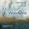 Christopher Tyler Nickel - Music for Woodwind Choirs