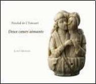 De l�Estocart - �Deux coeurs aimants�: Chansons, odes, psalms & motets