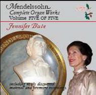 Mendelssohn - Complete Organ Works Volume 5