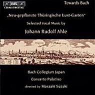 Aus Neu-gepflanzte Th�ringische Lust-Garten � Selected Vocal Music by J. R. Ahle
