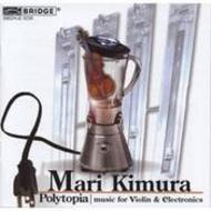 Polytopia: Music for Violin & Electronics | Bridge BRIDGE9236