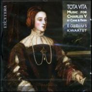 Tota Vita: Music for Charles V