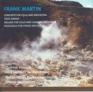 Martin - Cello Concerto, Trois Danses, Ballade, Passacaille