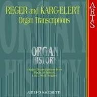 Organ History - Reger and Karg-Elert Transcriptions