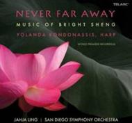 Never Far Away: Music of Bright Sheng