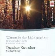 Warum ist das Licht gegeben (Romantic Choir Music)