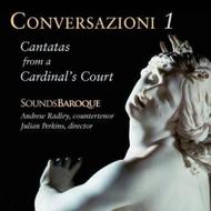 Conversazioni I: Cantatas from a Cardinal�s Court