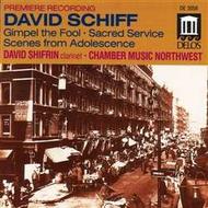 Schiff - Scenes from Adolescence, Sacred Service, Gimpel the Fool