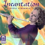 Eugenia Zukerman: Incantation