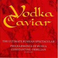 Vodka & Caviar: The Ultimate Russian Spectacular