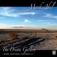 Mark Abel - The Dream Gallery: Seven California Portraits | Delos DE3418