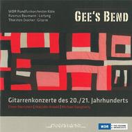 Gee�s Bend: Guitar Concertos of the 20th and 21st Centuries