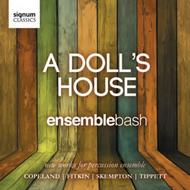 Ensemblebash: A Doll�s House | Signum SIGCD294