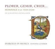 Plorer, Gemir, Crier: Hommage to Johannes Ockeghem