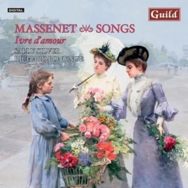 Ivre d�amour: Songs by Jules Massenet  | Guild GMCD7393