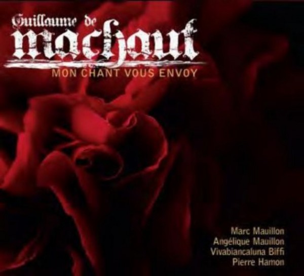 Machaut - Mon Chant vous envoy