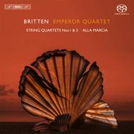 Britten - String Quartets Nos 1 & 3, Alla Marcia