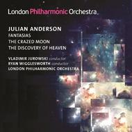 Julian Anderson - Fantasias, The Crazed Moon, Discovery of Heaven