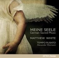 Meine Seele: German Sacred Music