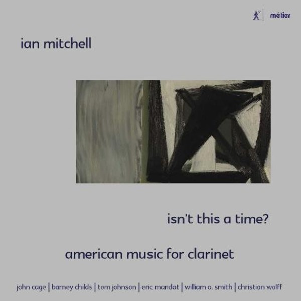 Isn�t This a Time? (American Music for Clarinet) | Metier MSV28553