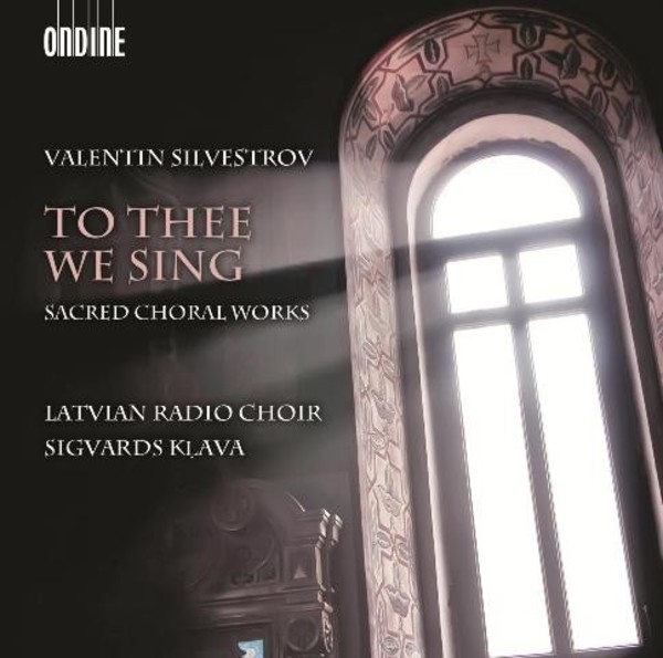 Valentin Silvestrov - To Thee We Sing (Sacred Choral Works)
