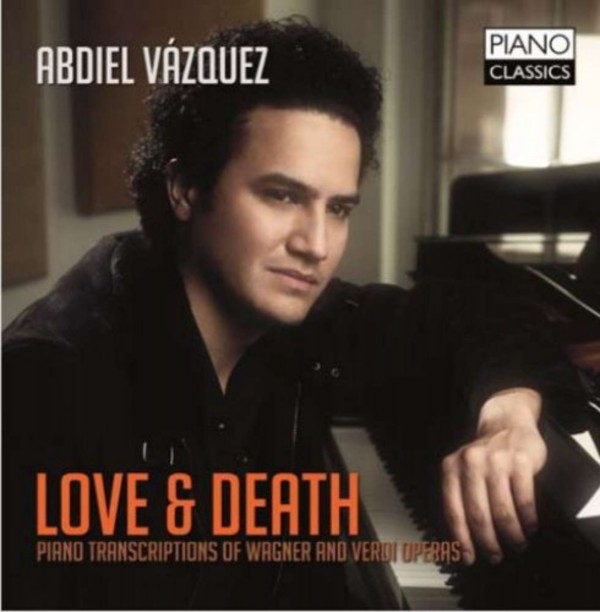 Love & Death: Piano Transcriptions of Wagner and Verdi Operas