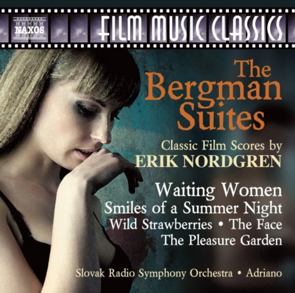 Nordgren - The Bergman Suites | Naxos - Film Music Classics 8573370