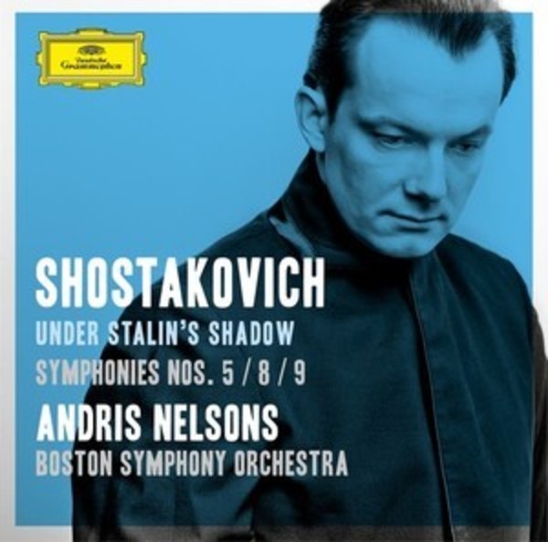 Shostakovich - Under Stalin�s Shadow: Symphonies 5, 8 & 9